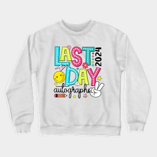 Last Day Autographs 2023-2024 Retro Last Day Of School Crewneck Sweatshirt